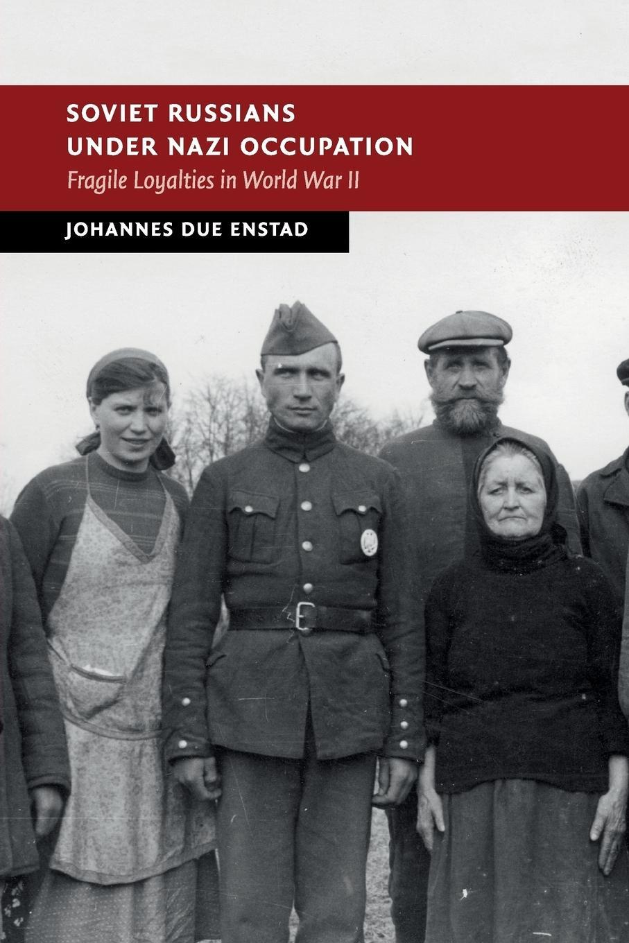 Cover: 9781108431668 | Soviet Russians under Nazi Occupation | Johannes Due Enstad | Buch
