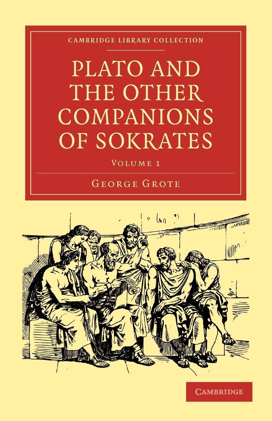 Cover: 9781108009621 | Plato and the Other Companions of Sokrates | George Grote | Buch