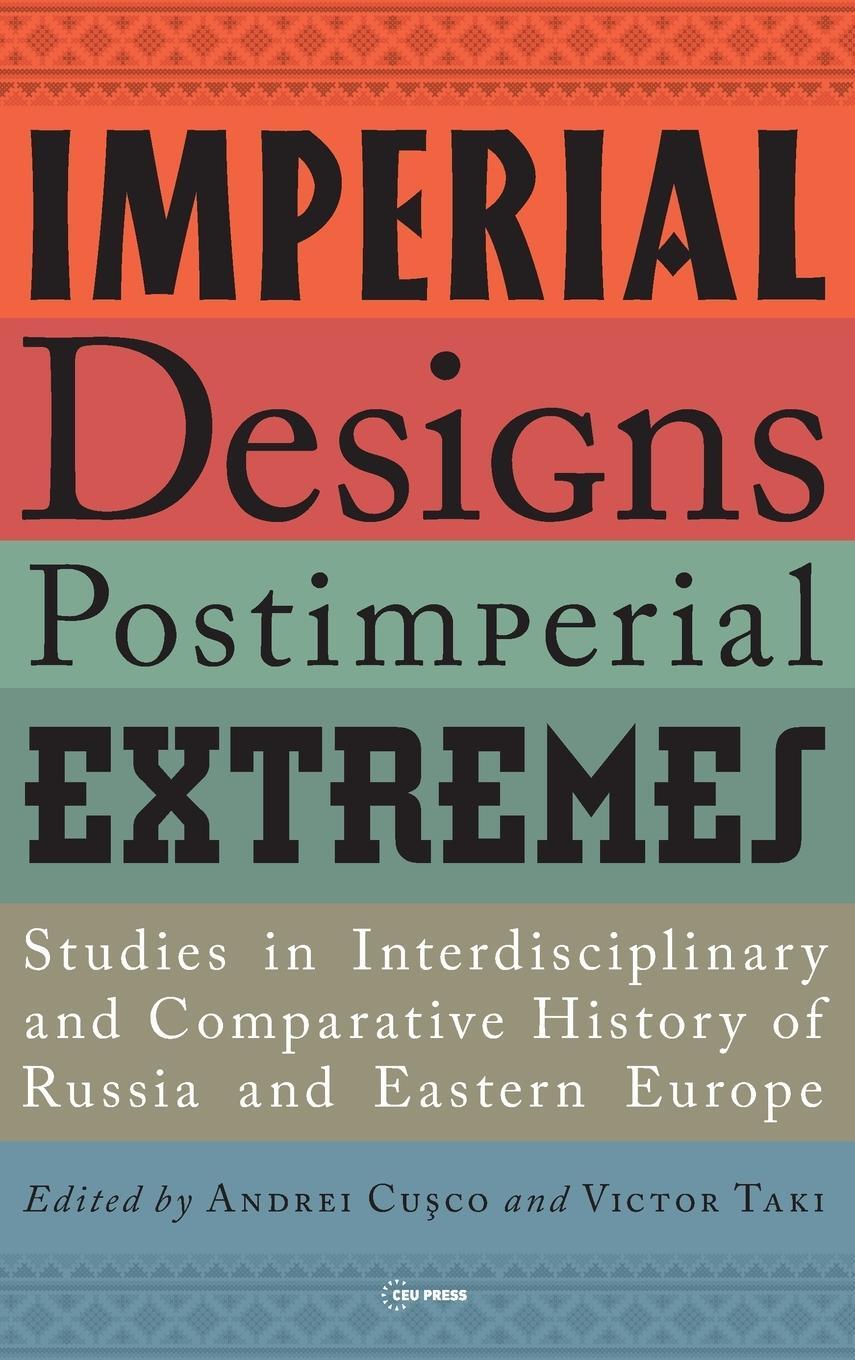 Cover: 9789633866269 | Imperial Designs, Postimperial Extremes | Victor Taki | Buch | 2023