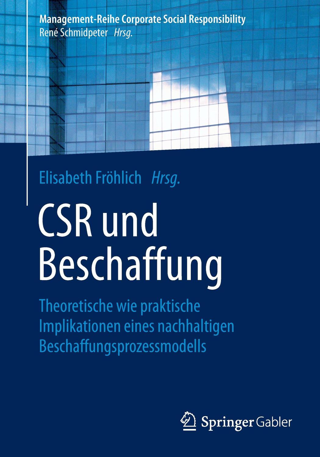 Cover: 9783662462300 | CSR und Beschaffung | Elisabeth Fröhlich | Taschenbuch | Paperback