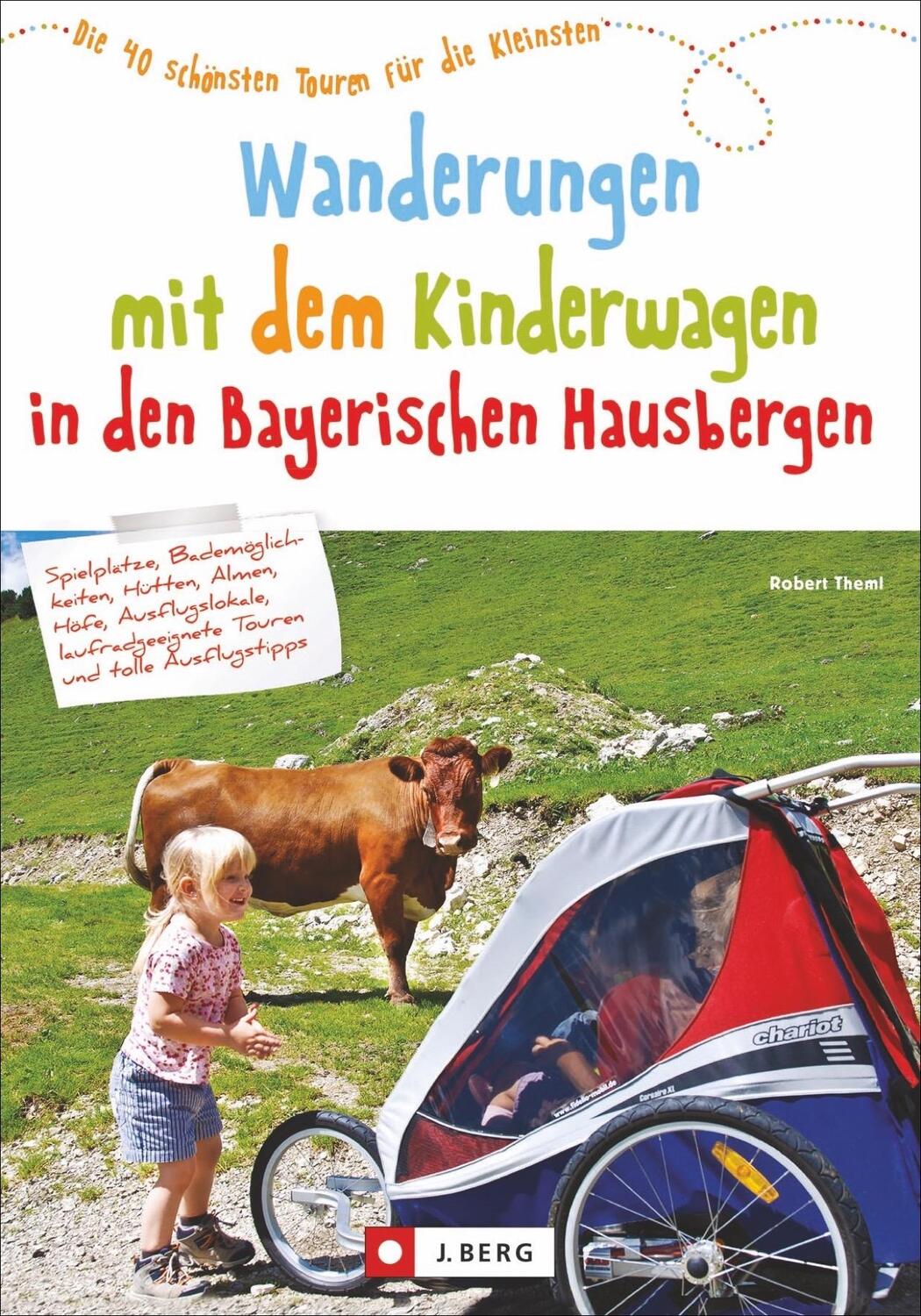 Cover: 9783862466191 | Wanderungen mit dem Kinderwagen Bayerische Hausberge | Robert Theml