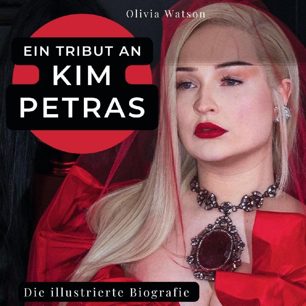 Cover: 9783750534728 | Ein Tribut an Kim Petras | Die illustrierte Biografie | Olivia Watson