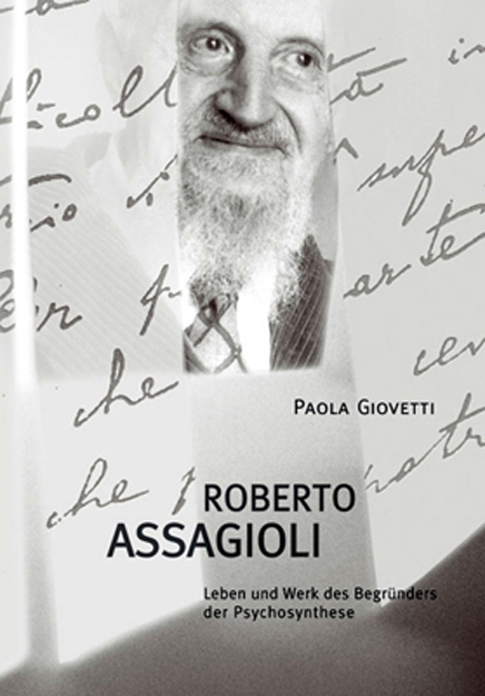 Cover: 9783952259122 | Roberto Assagioli | Leben und Werk des Begründers der Psychosynthese