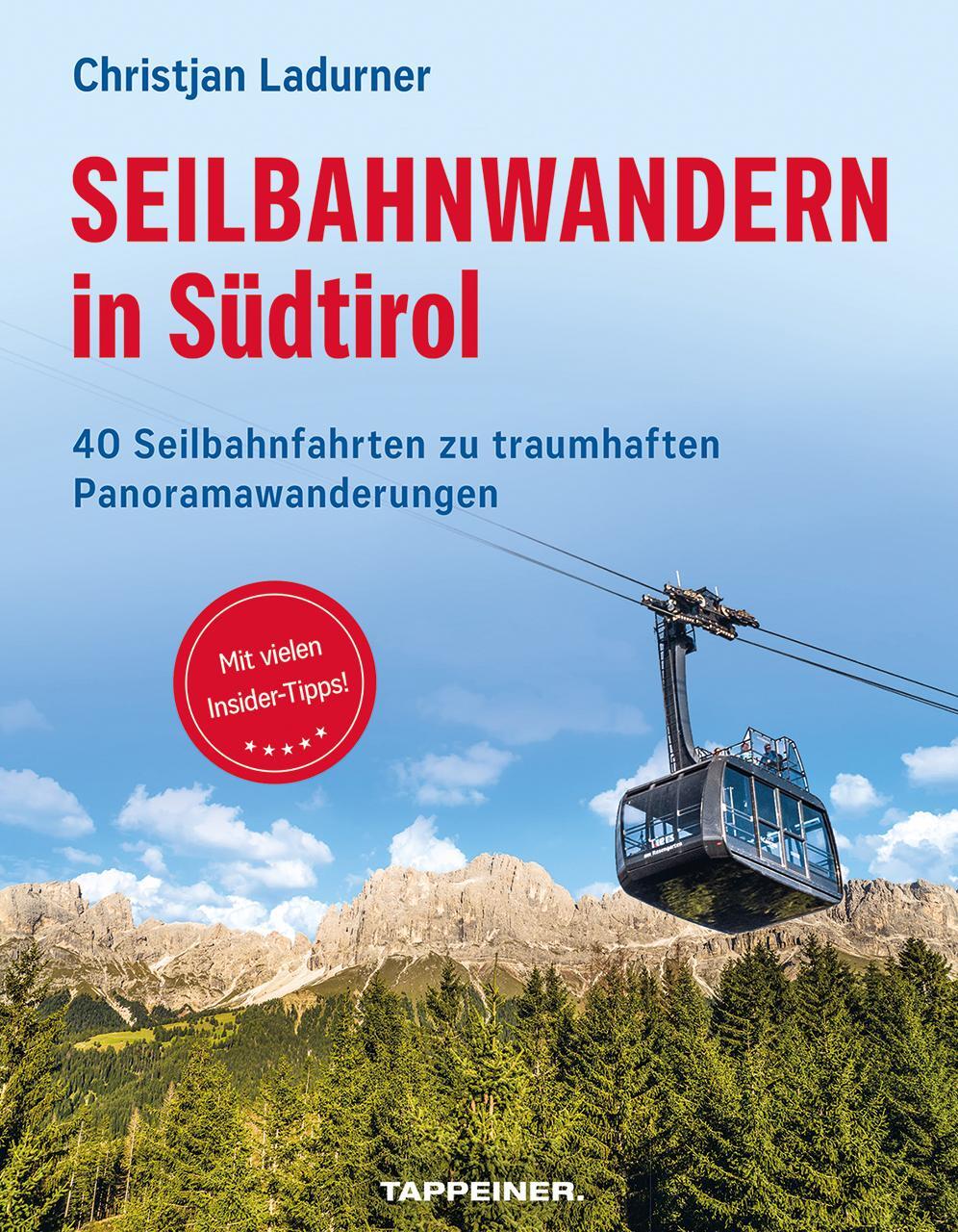 Cover: 9791280864130 | Seilbahnwandern in Südtirol | Christjan Ladurner | Taschenbuch | 2024