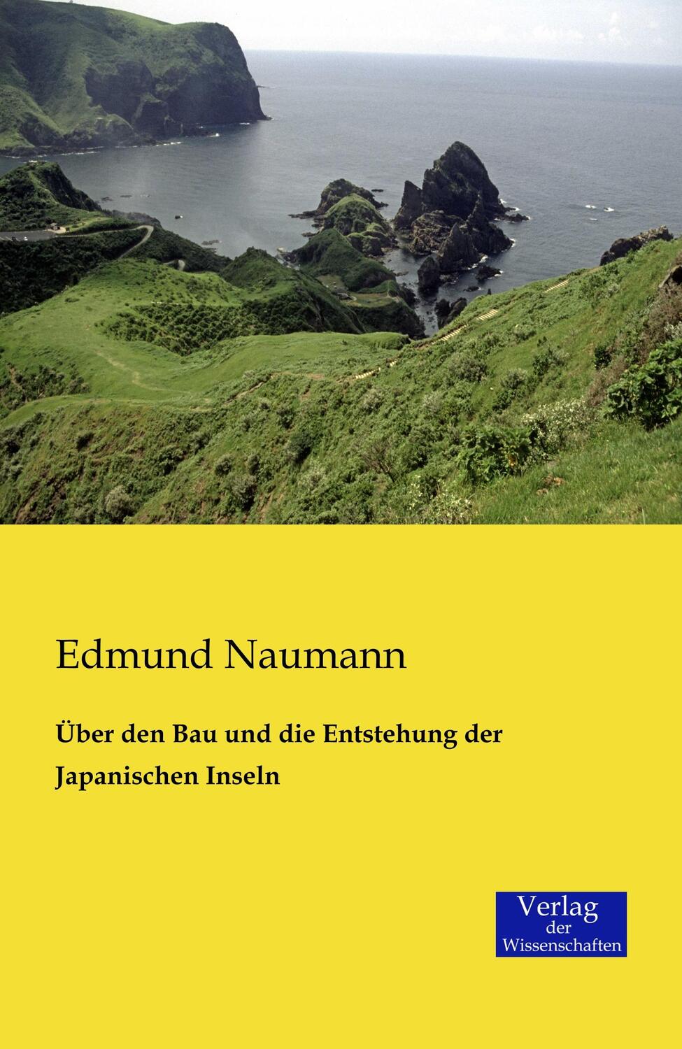 Cover: 9783957002389 | Über den Bau und die Entstehung der Japanischen Inseln | Naumann