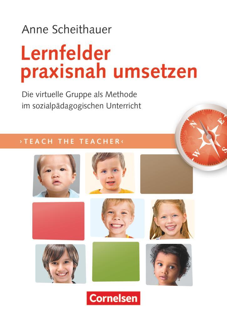 Cover: 9783064515369 | Teach the teacher. Lernfelder praxisnah umsetzen | Anne Scheithauer