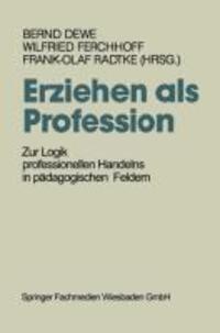 Cover: 9783810008404 | Erziehen als Profession | Bernd Dewe (u. a.) | Taschenbuch | Paperback