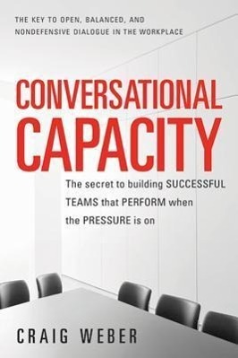 Cover: 9780071807128 | Conversational Capacity: The Secret to Building Successful Teams...