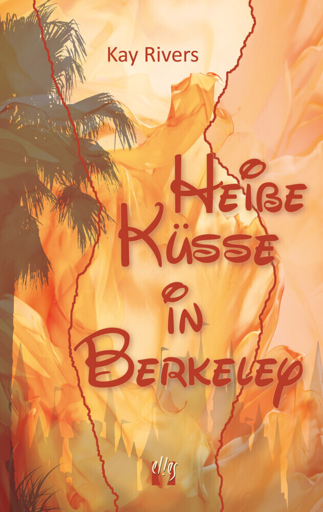 Cover: 9783956093029 | Heiße Küsse in Berkeley | Kay Rivers | Taschenbuch | 2020 | Elles