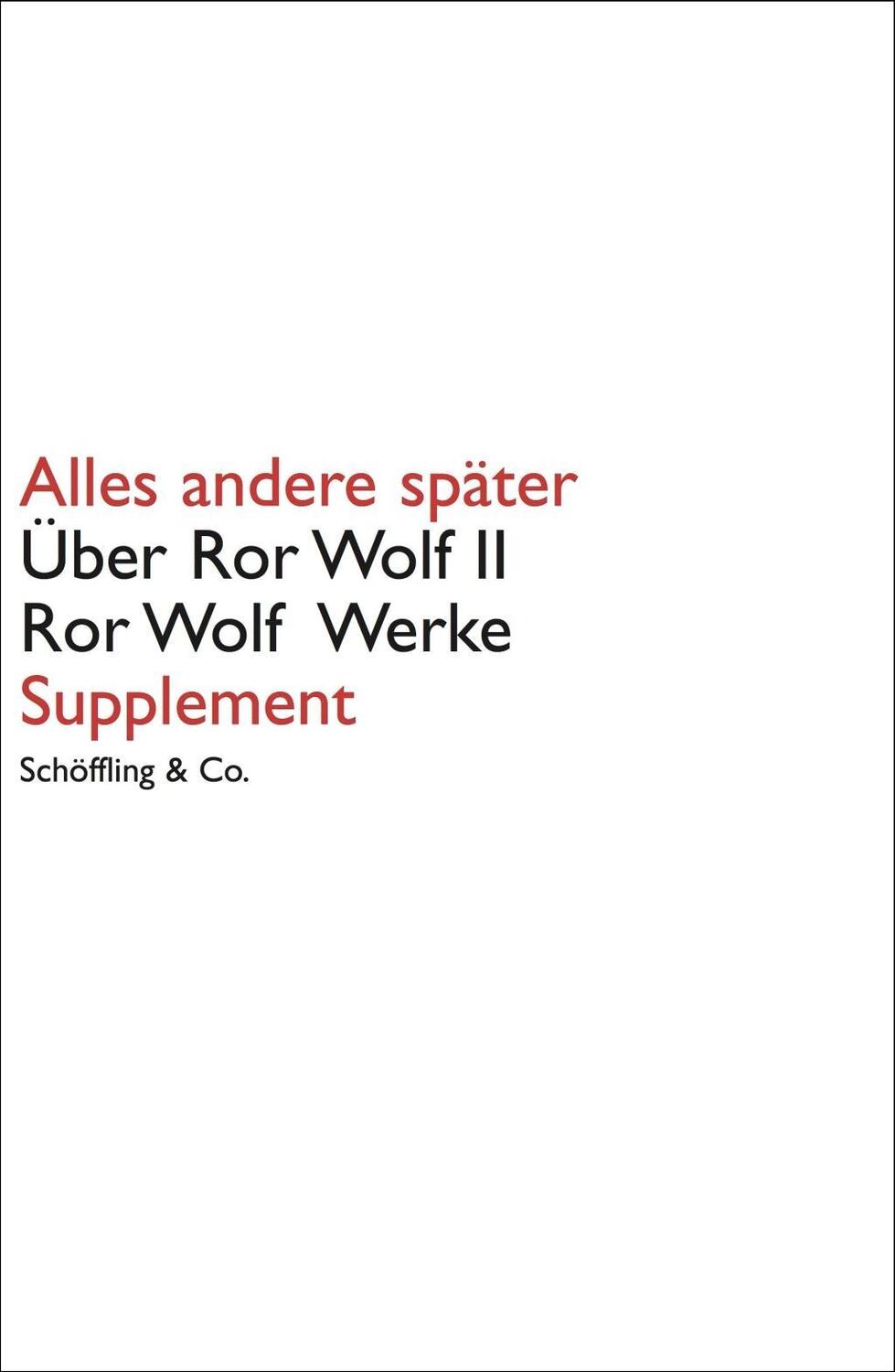 Cover: 9783895619274 | Alles andere später - Über Ror Wolf II | Ror Wolf | Taschenbuch | 2019