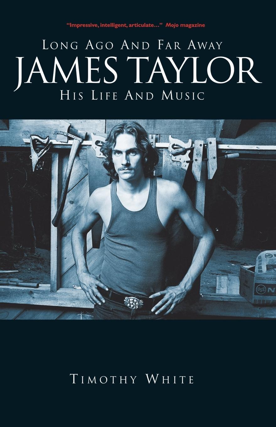 Cover: 9781849387736 | James Taylor | Long Ago and Far Away: His Life and Music | White