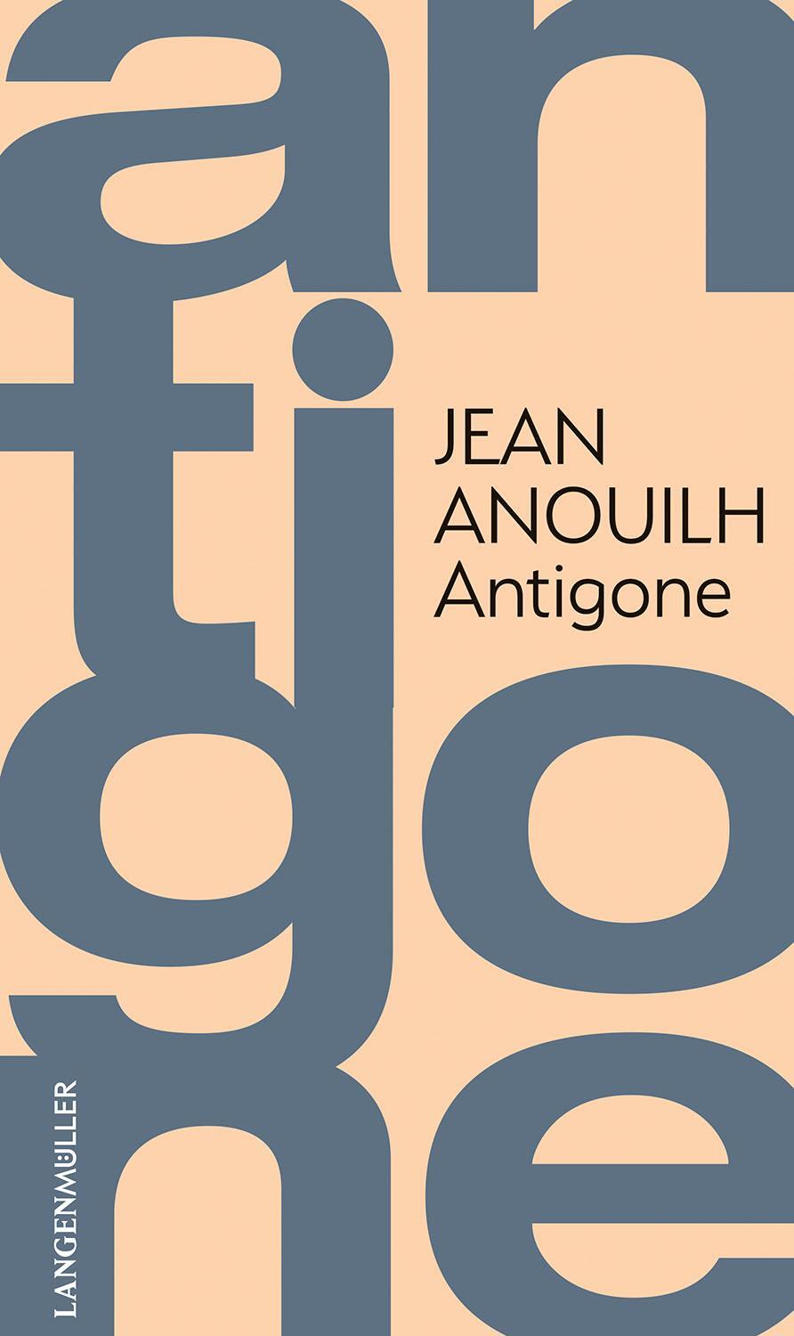 Cover: 9783784403533 | Antigone | Jean Anouilh | Taschenbuch | Deutsch | Langen-Müller