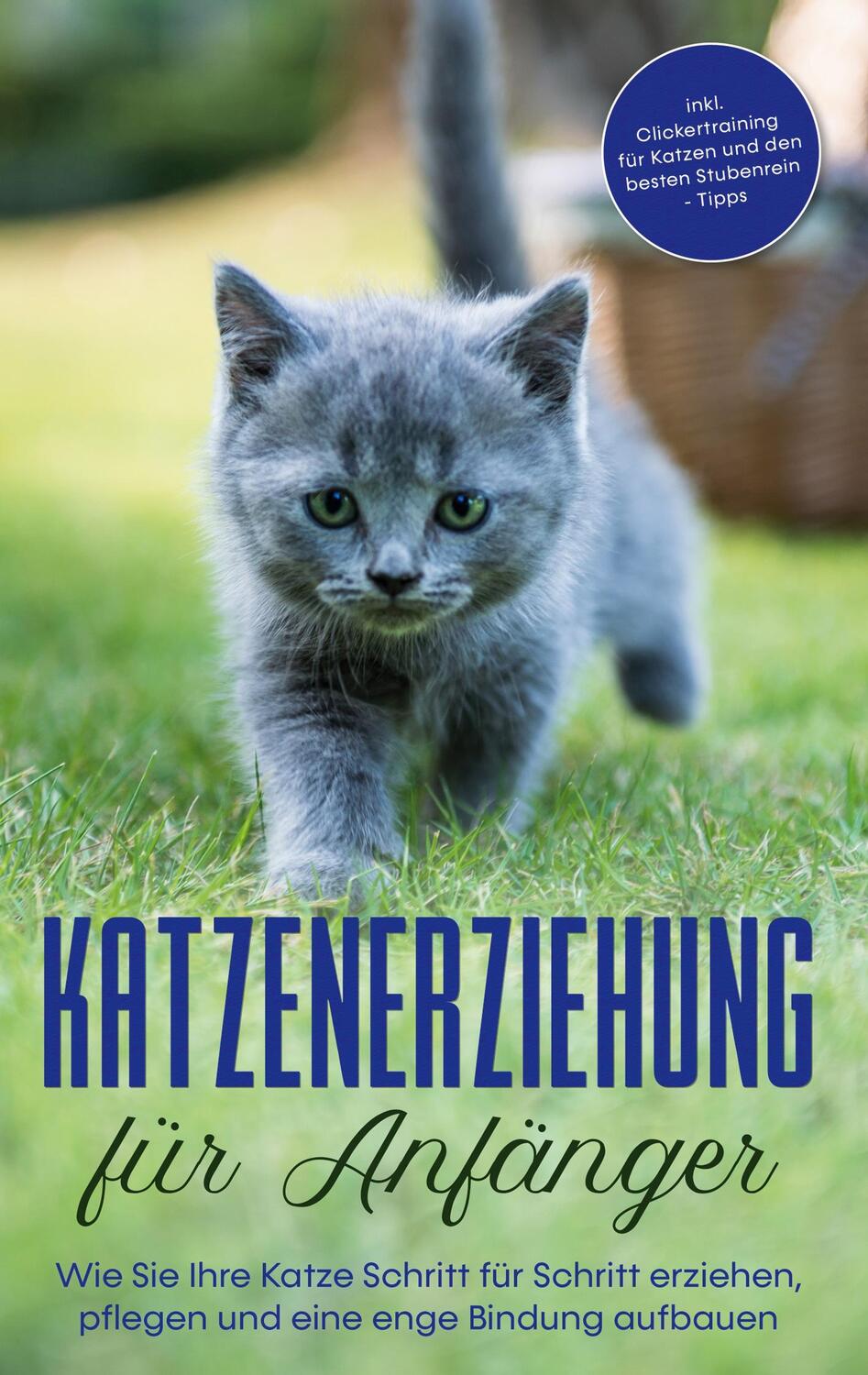 Cover: 9783754334232 | Katzenerziehung für Anfänger: Wie Sie Ihre Katze Schritt für...
