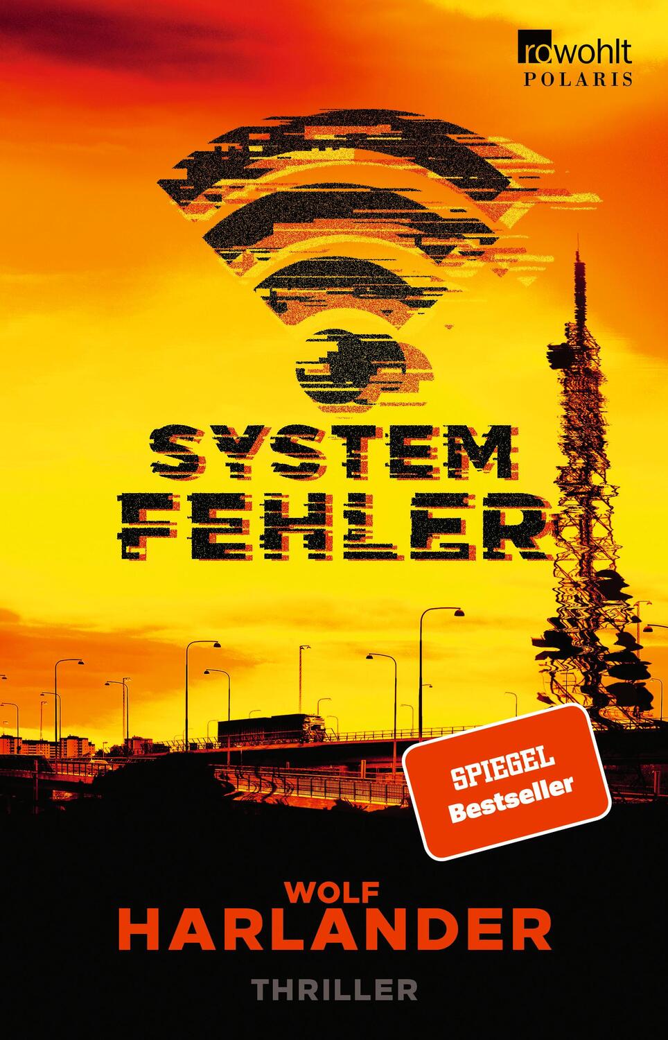 Cover: 9783499006616 | Systemfehler | Thriller | Wolf Harlander | Taschenbuch | 496 S. | 2021
