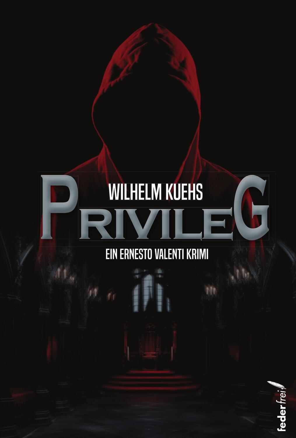 Cover: 9783990742792 | Privileg | Ein Ernesto Valenti Krimi | Wilhelm Kuehs | Taschenbuch