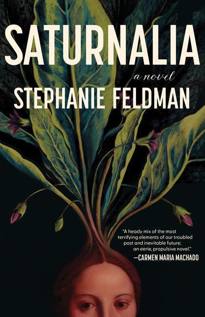 Cover: 9781951213640 | Saturnalia | Stephanie Feldman | Buch | Gebunden | Englisch | 2022