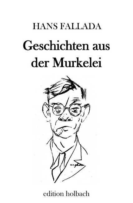 Cover: 9783750275164 | Geschichten aus der Murkelei | Hans Fallada | Taschenbuch | 140 S.