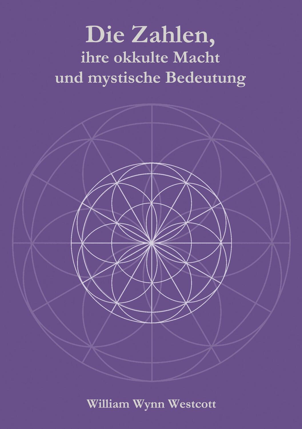 Cover: 9783943208252 | Die Zahlen, ihre okkulte Macht und mystische Bedeutung | Westcott