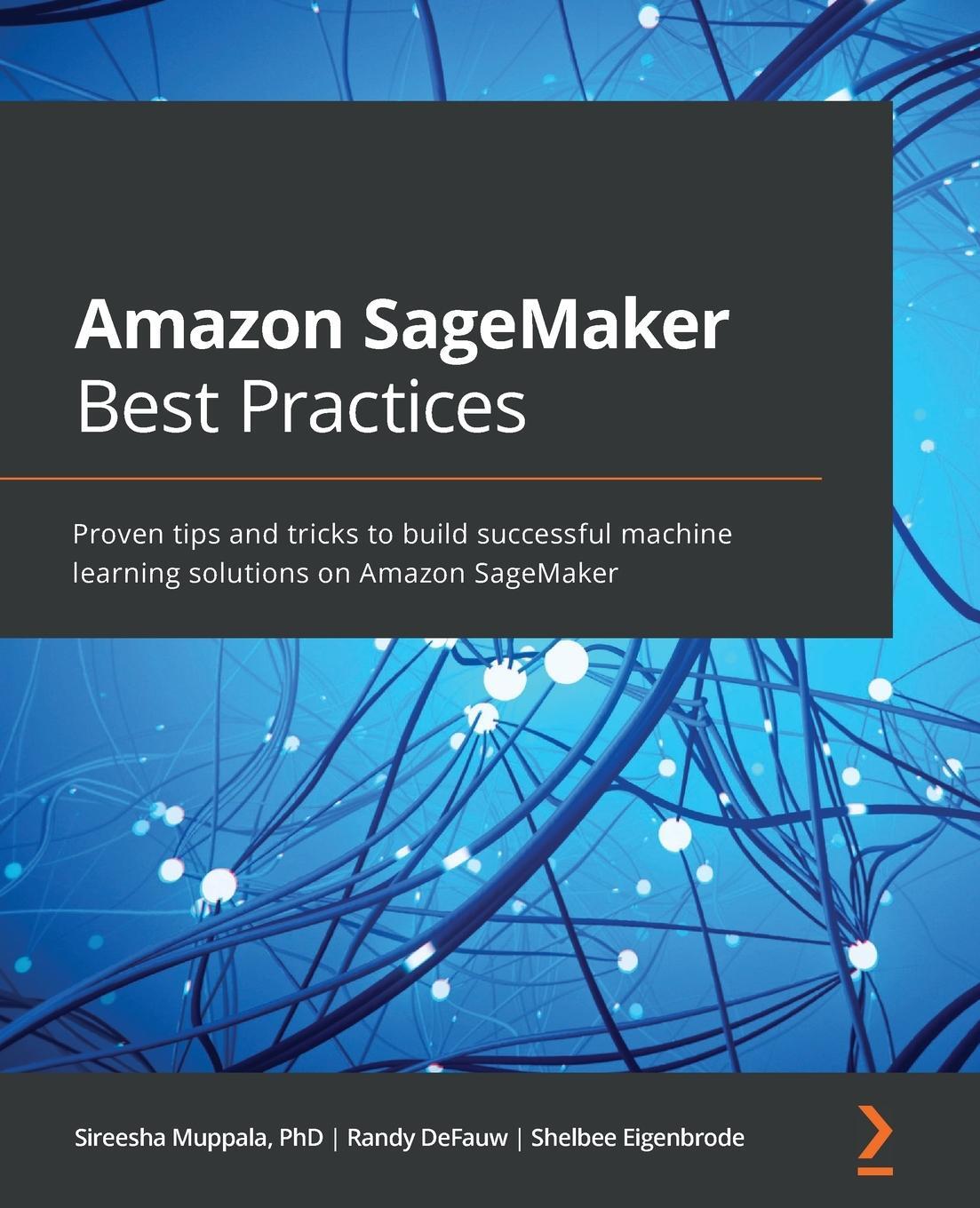 Cover: 9781801070522 | Amazon SageMaker Best Practices | Sireesha Muppala (u. a.) | Buch