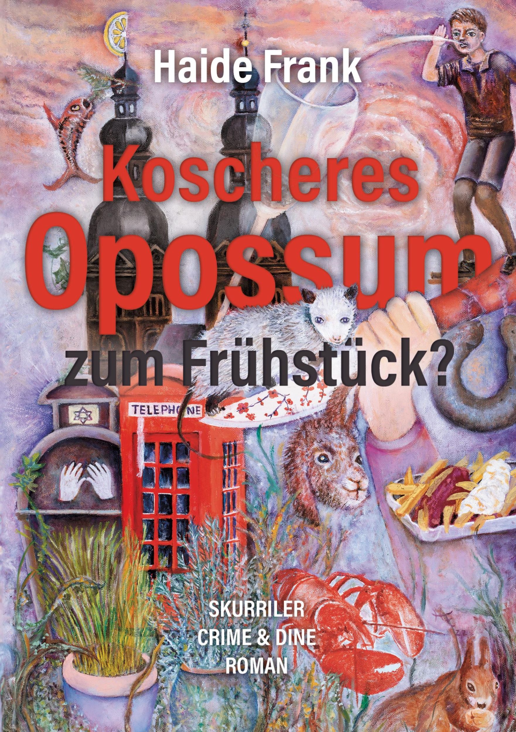 Cover: 9783759709127 | Koscheres Opossum zum Frühstück? | Ein humorvoller Crime &amp; Dine-Roman