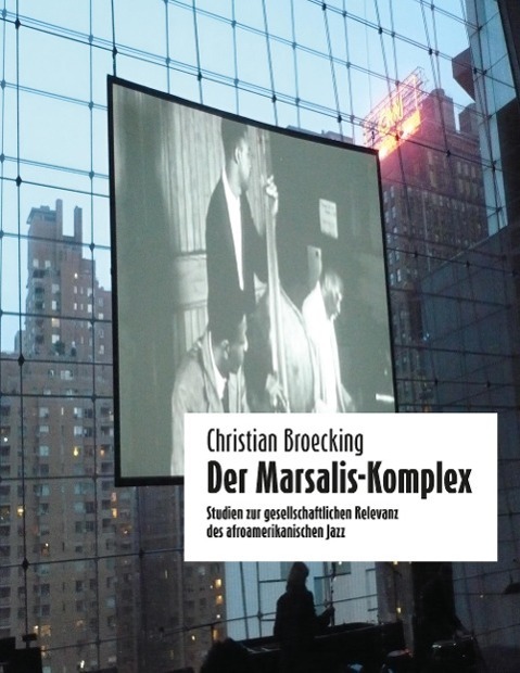 Cover: 9783938763360 | Der Marsalis-Komplex | Christian Broecking | Taschenbuch | Paperback