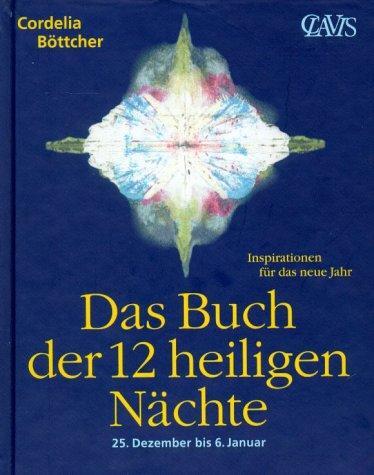 Cover: 9783934839014 | Das Buch der 12 heiligen Nächte | Cordelia Böttcher | Taschenbuch