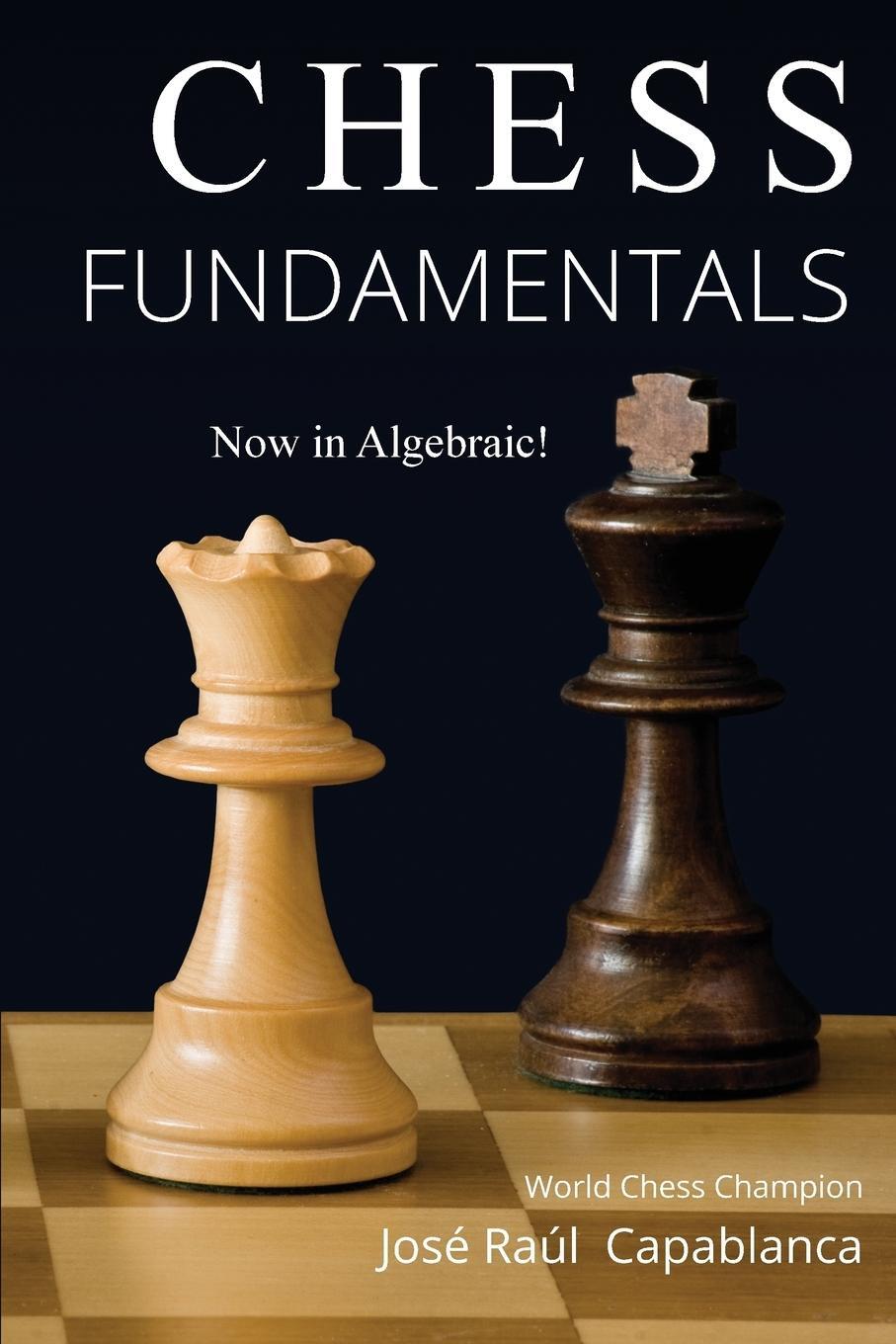 Cover: 9780999319451 | Chess Fundamentals | Jose Capablanca | Taschenbuch | Paperback | 2018