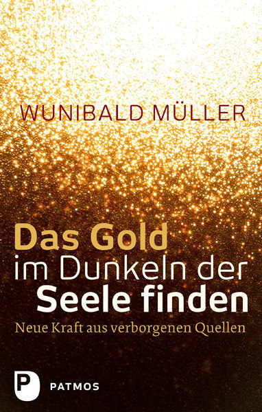 Cover: 9783843606141 | Das Gold im Dunkeln der Seele finden | Wunibald Müller | Taschenbuch