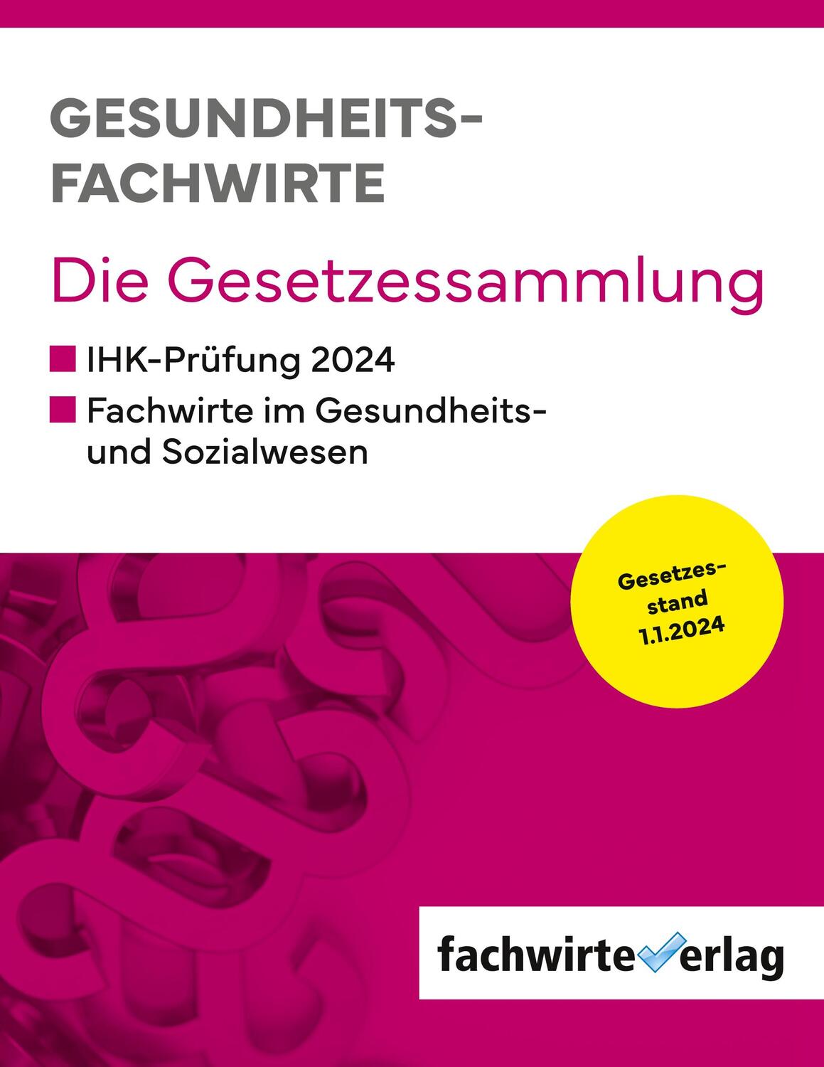 Cover: 9783958875746 | Gesundheitsfachwirte: Die Gesetzessammlung | Michael Sielmann | Buch