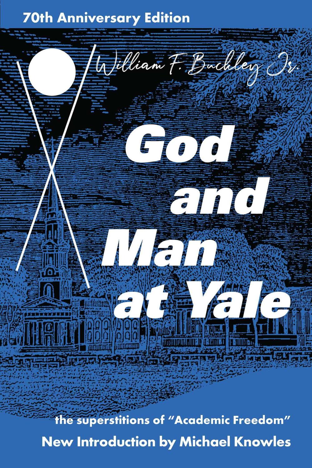 Cover: 9781684512362 | God and Man at Yale: The Superstitions of 'Academic Freedom' | Buckley