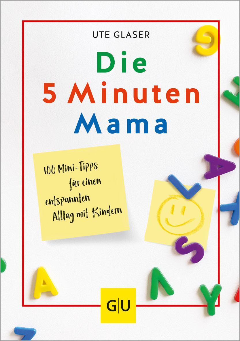 Cover: 9783833878893 | Die 5-Minuten-Mama | Ute Glaser | Buch | 144 S. | Deutsch | 2021