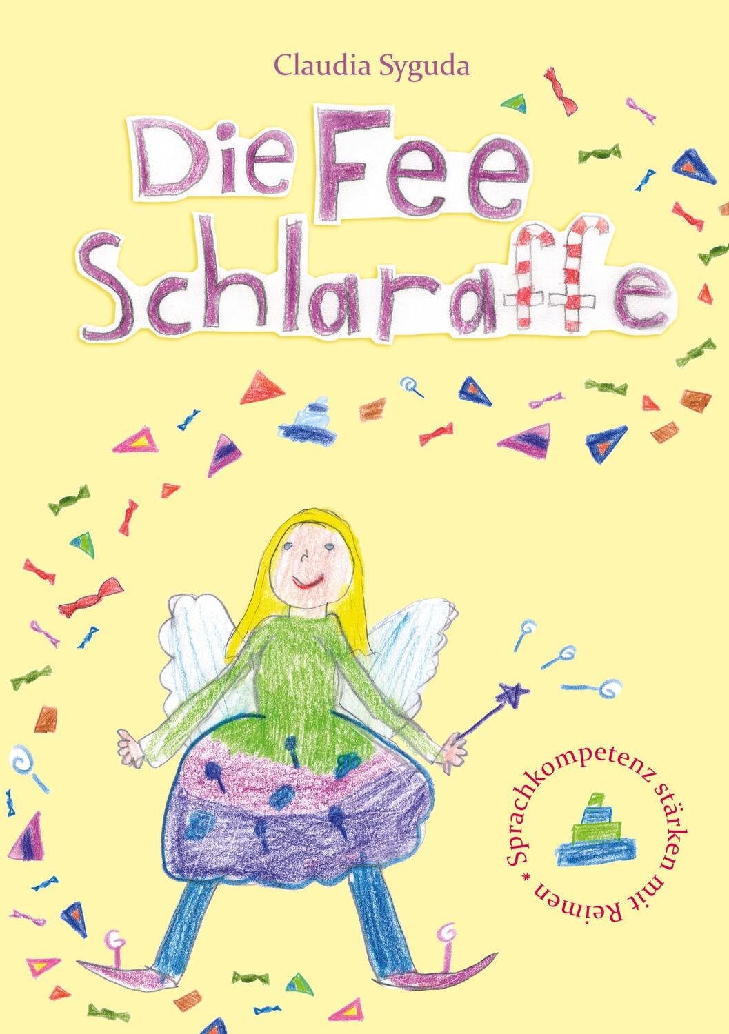 Cover: 9783752671506 | Die Fee Schlaraffe | Syguda Claudia | Taschenbuch | Books on Demand