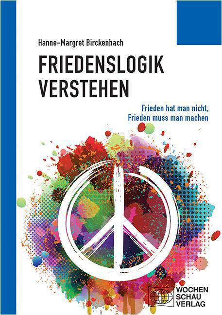 Cover: 9783734415395 | Friedenslogik verstehen | Hanne-Margret Birckenbach | Taschenbuch