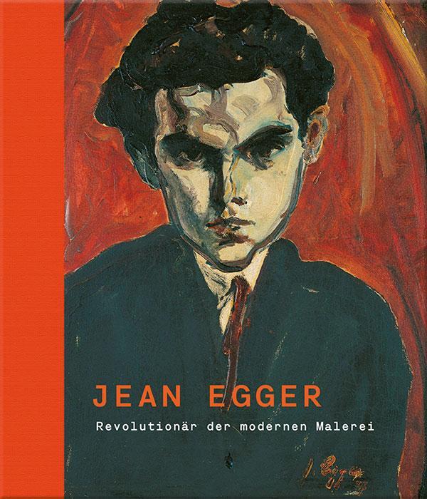 Cover: 9783708406794 | Jean Egger - Revolutionär der modernen Malerei | Hemma Schmutz (u. a.)