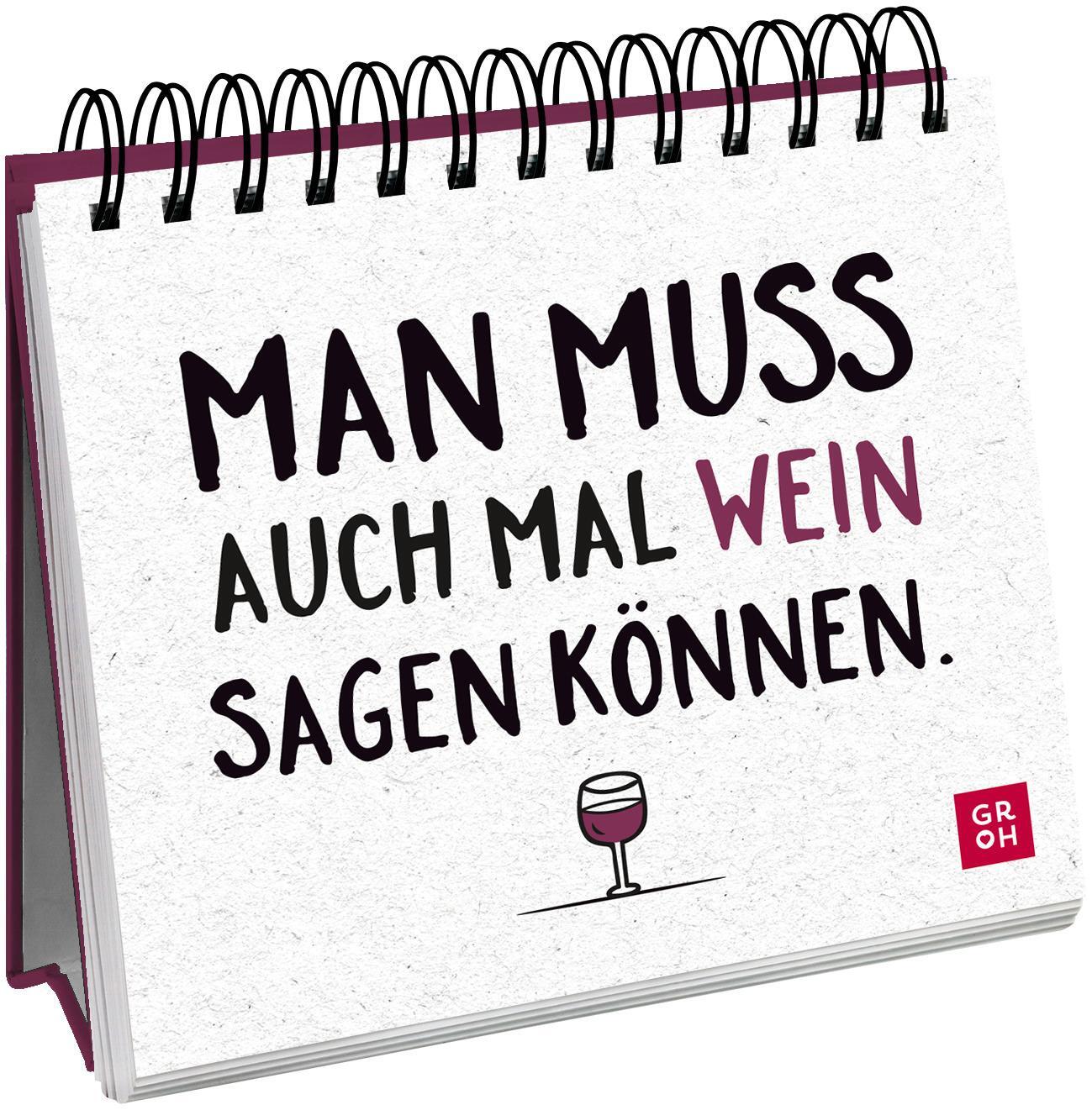 Cover: 9783848500420 | Man muss auch mal Wein sagen können. | Groh Verlag | Taschenbuch