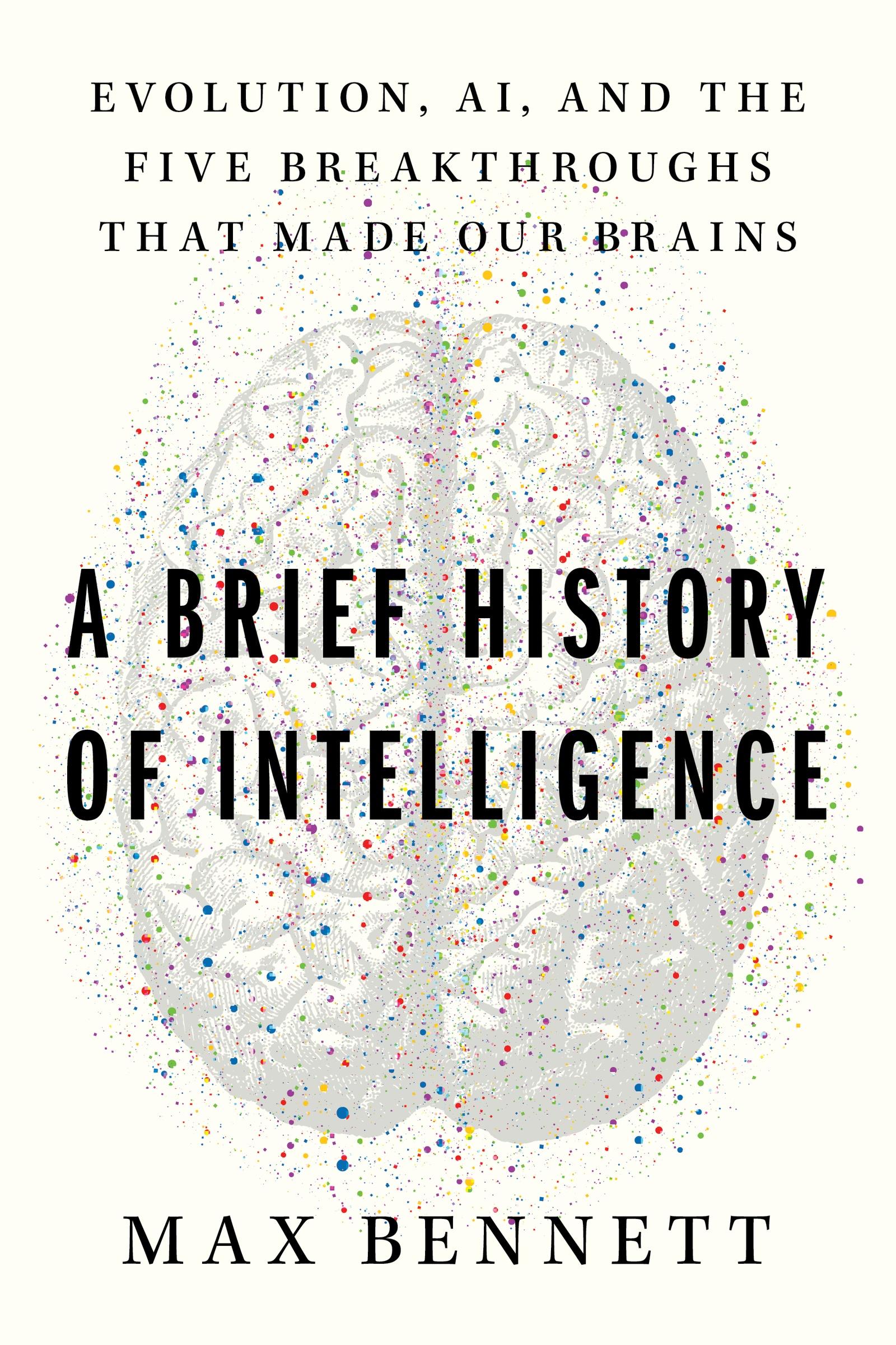 Cover: 9780063286344 | A Brief History of Intelligence | Max Bennett | Buch | Englisch | 2023