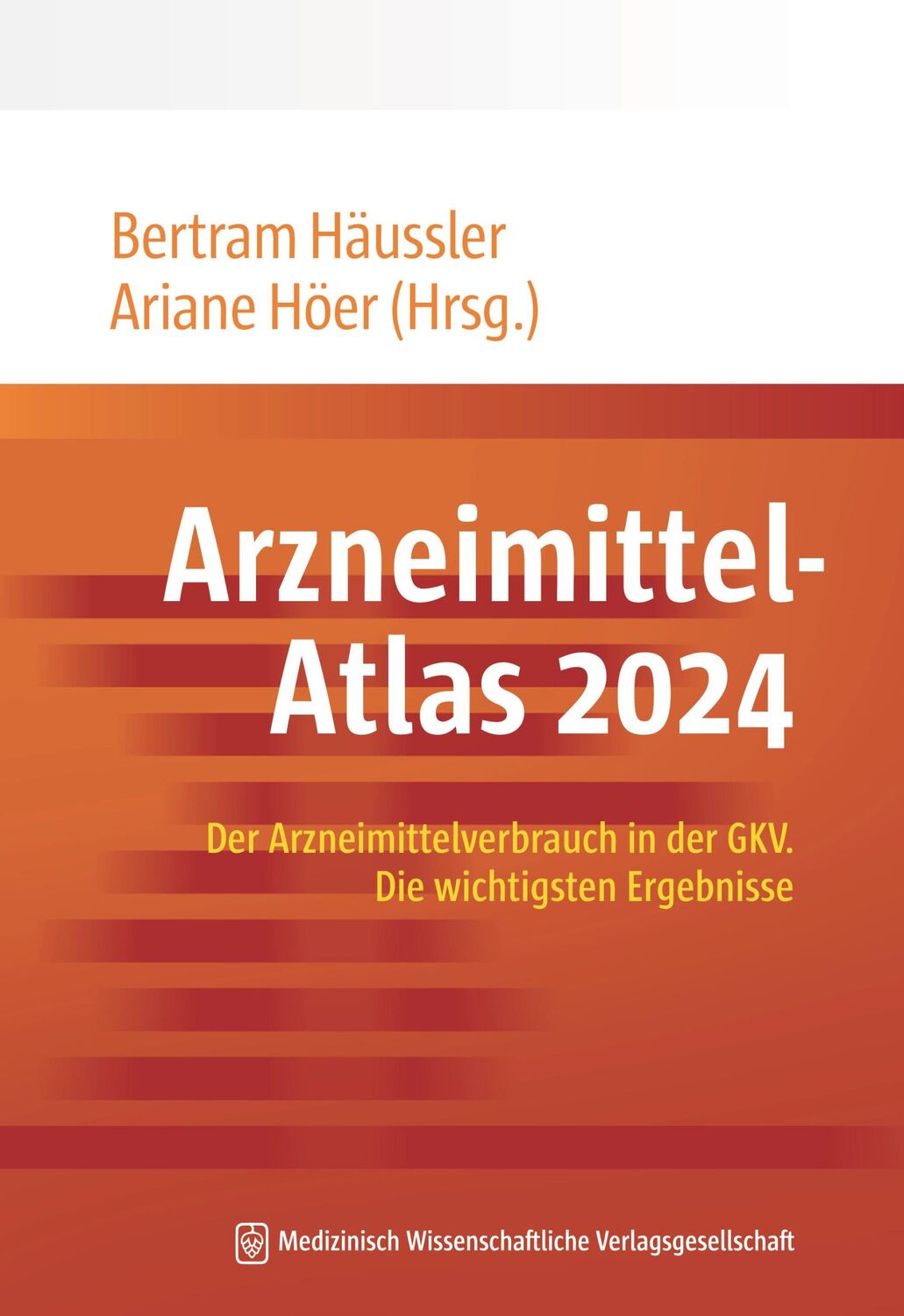 Cover: 9783954669349 | Arzneimittel-Atlas 2024 | Bertram Häussler (u. a.) | Taschenbuch