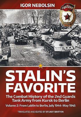 Cover: 9781910777794 | Stalin's Favorite: The Combat History of the 2nd Guards Tank Army...