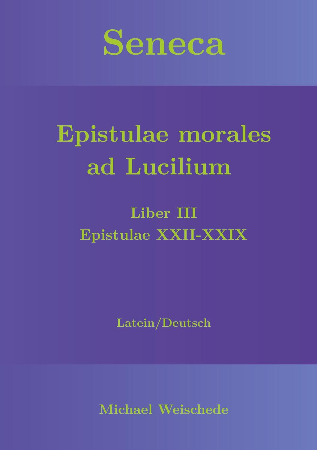 Cover: 9783751906531 | Seneca - Epistulae morales ad Lucilium - Liber III Epistulae XXII-XXIX