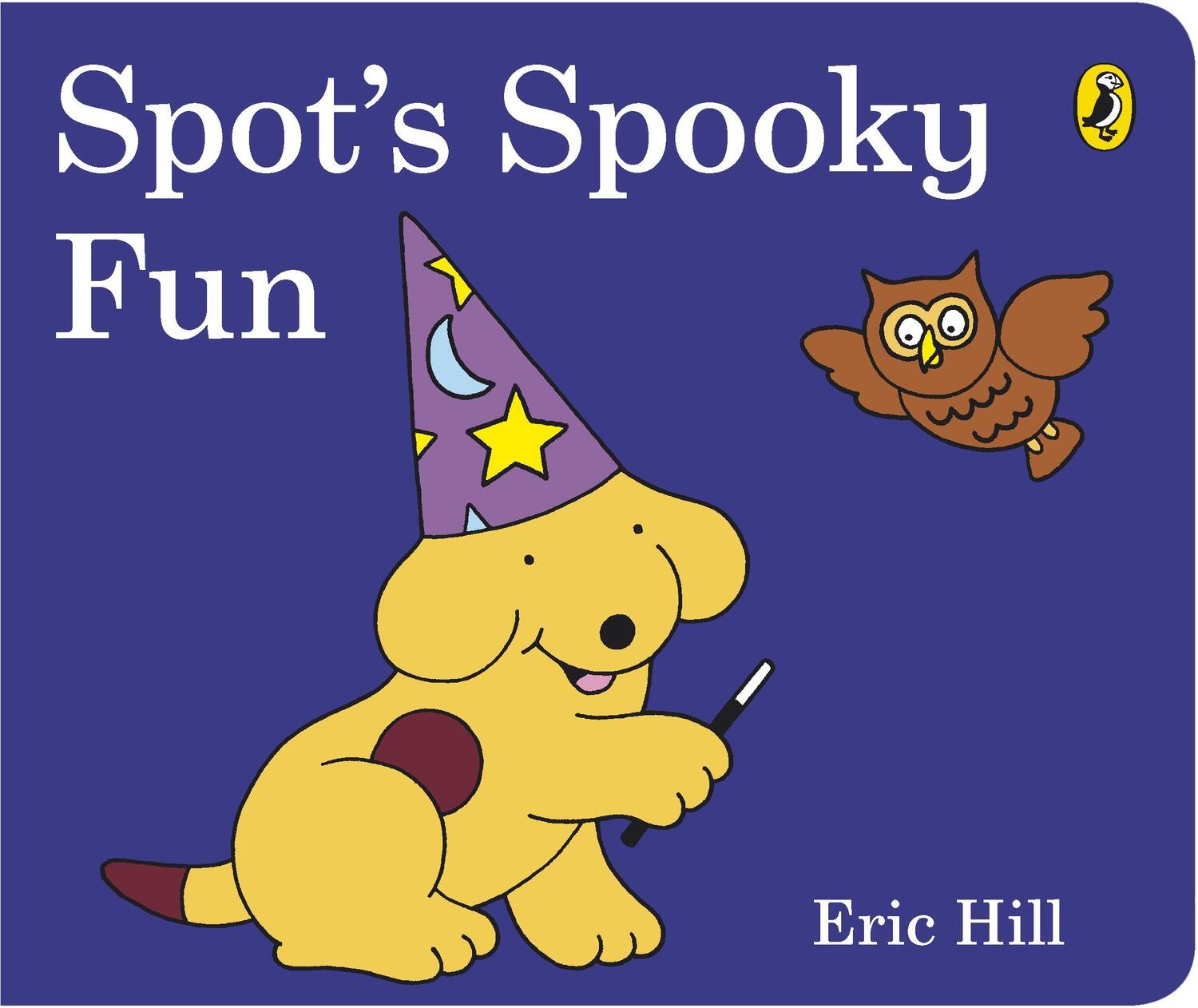 Cover: 9780141351810 | Spot's Spooky Fun | (Cased board edition) | Eric Hill | Buch | 2014