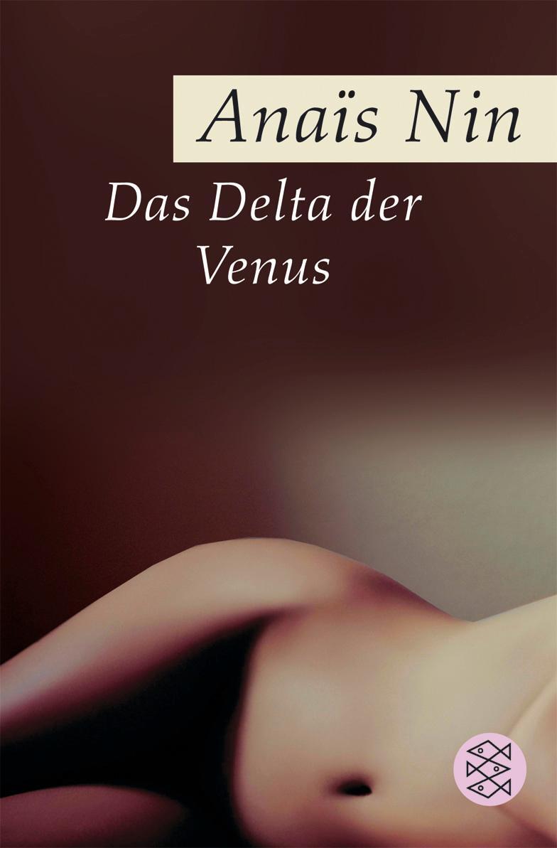 Cover: 9783596164035 | Das Delta der Venus | Erotische Erzählungen | Anais Nin | Taschenbuch