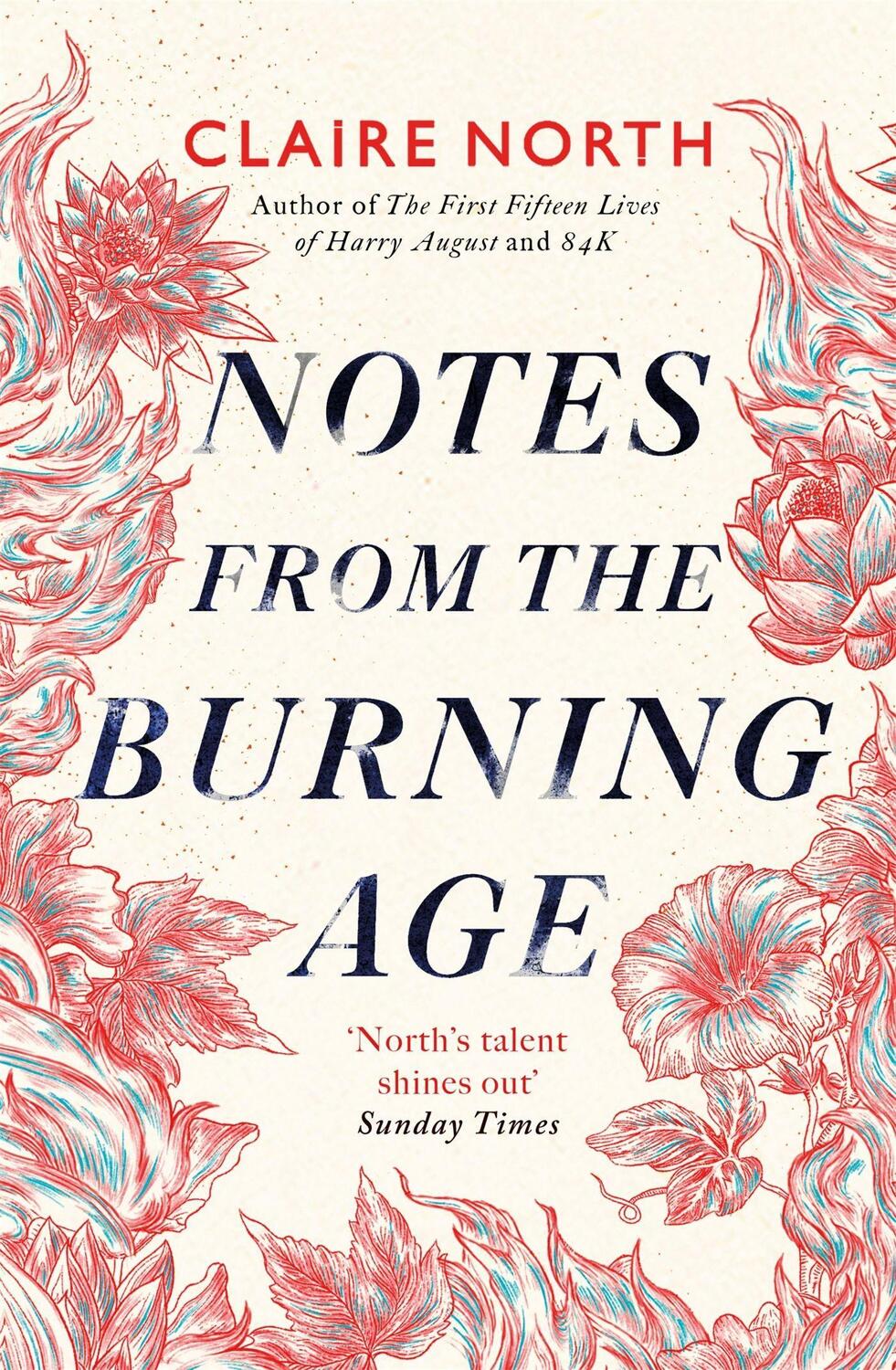 Cover: 9780356514765 | Notes from the Burning Age | Claire North | Taschenbuch | Englisch