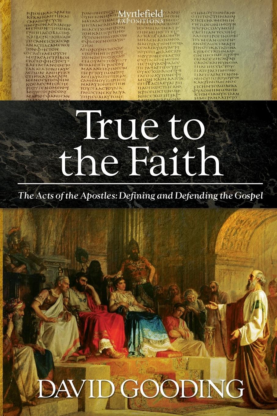 Cover: 9781874584315 | True to the Faith | David Gooding | Taschenbuch | Englisch | 2013