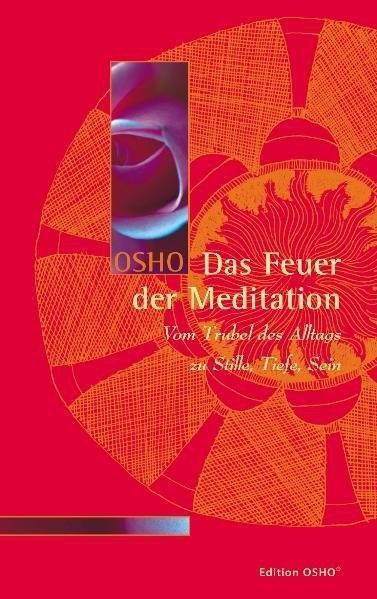 Cover: 9783936360660 | Das Feuer der Meditation | Osho | Taschenbuch | Deutsch | 2003