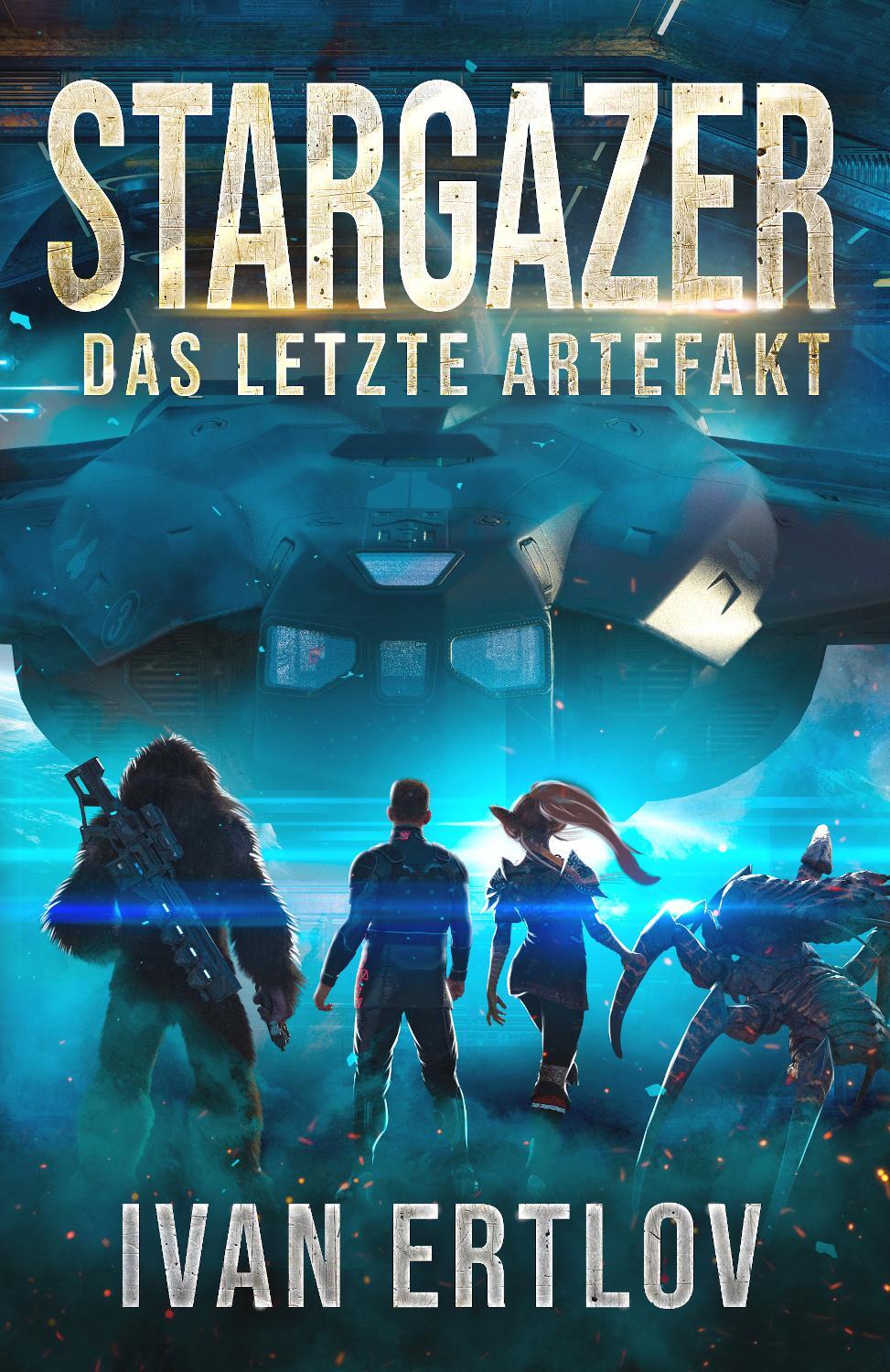Cover: 9783963572500 | Stargazer | Das letzte Artefakt | Ivan Ertlov | Taschenbuch | Deutsch