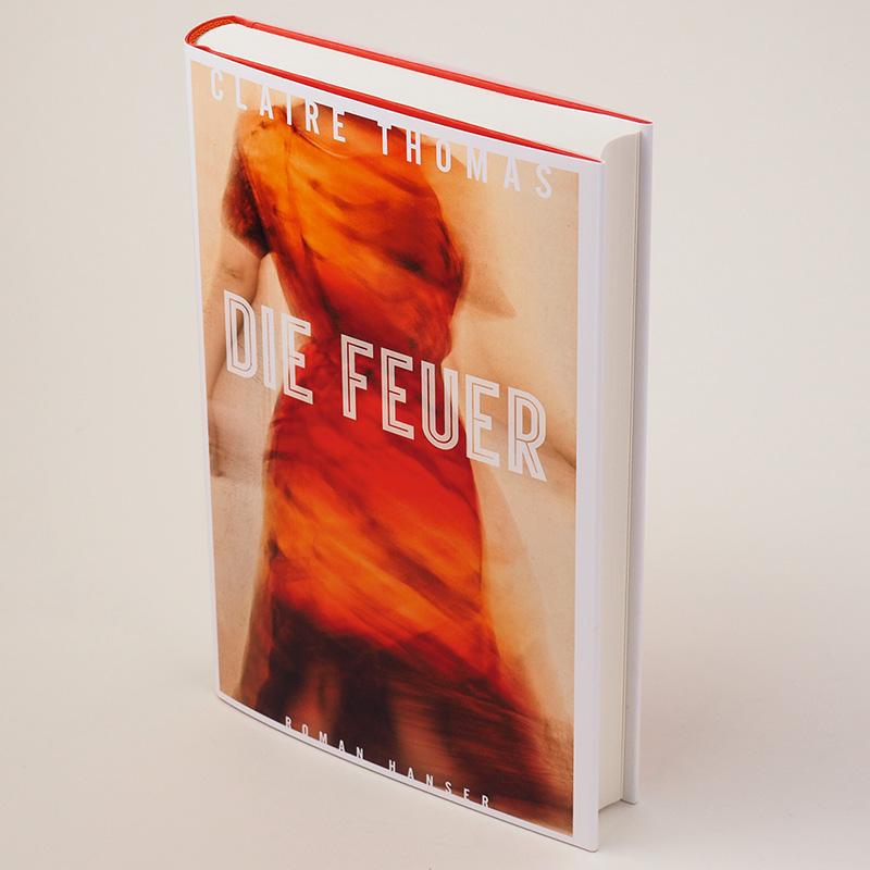 Bild: 9783446272972 | Die Feuer | Roman | Claire Thomas | Buch | 256 S. | Deutsch | 2022