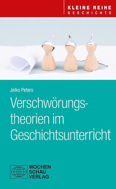 Cover: 9783734416248 | Verschwörungstheorien im Geschichtsunterricht | Jelko Peters | Buch