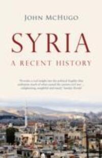 Cover: 9780863561603 | Syria | A Recent History | John McHugo | Taschenbuch | Englisch | 2015