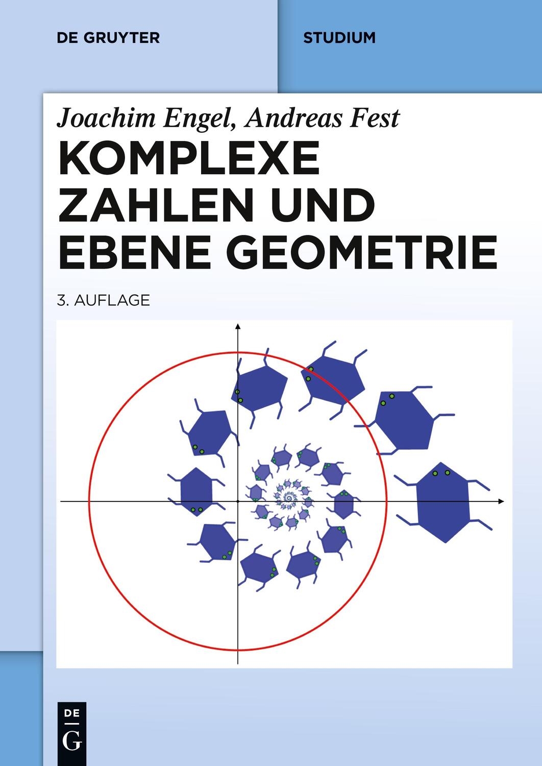 Cover: 9783110406863 | Komplexe Zahlen und ebene Geometrie | Andreas Fest (u. a.) | Buch | XI
