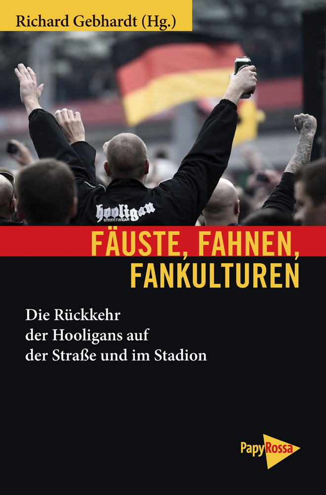 Cover: 9783894386344 | Fäuste, Fahnen, Fankulturen | Richard Gebhardt | Taschenbuch | 2017